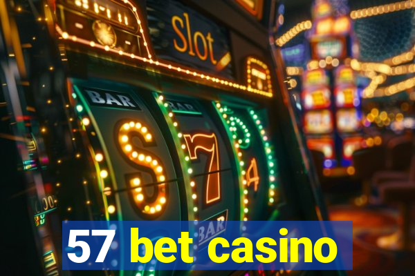 57 bet casino